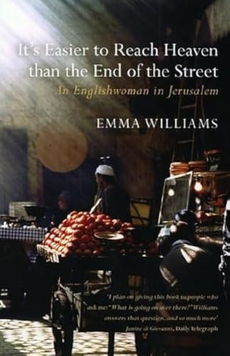 It's Easier to Reach Heaven than the End of the Street: A Jerusalem Memoir