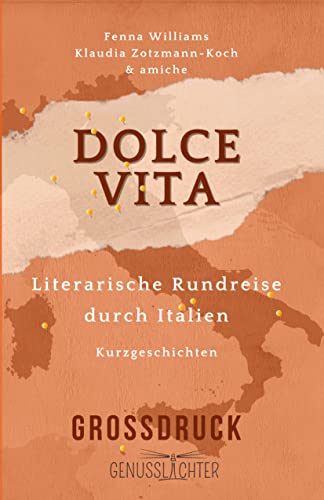 Dolce Vita: Literarische Rundreise durch Italien - Kurzgeschichten von edition silbenreich