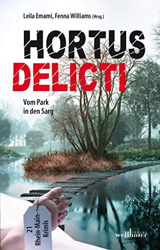 Hortus delicti: Vom Park in den Sarg