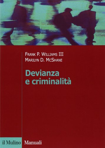 Devianza e criminalità (Manuali. Scienze sociali) von Il Mulino