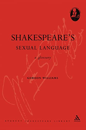 Shakespeare's Sexual Language: A Glossary (Student Shakespeare Library)