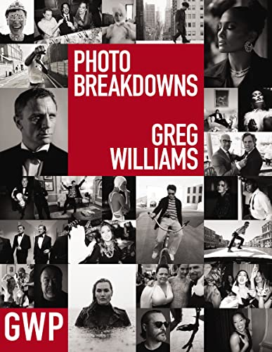Greg Williams Photo Breakdowns: The Stories Behind 100 Portraits von Cider Mill Press
