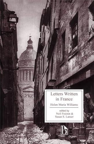 Letters Written in France: In the Summer 1790, to a Friend in England; Containing Various Anecdotes Relative to the French Revolution (Broadview Literary Texts) von Broadview Press Inc