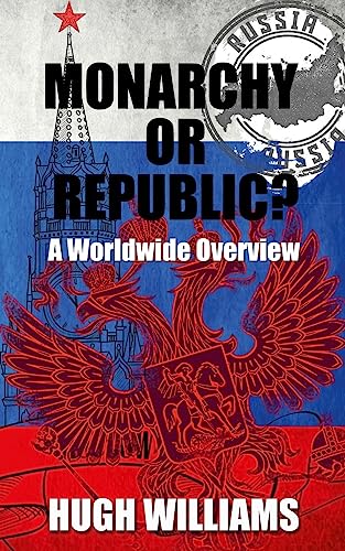 Monarchy Or Republic?: A Worldwide Overview von Createspace Independent Publishing Platform