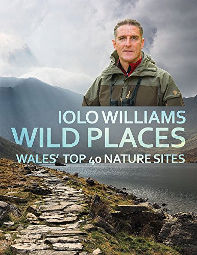 Wild Places: Wales' Top 40 Nature Sites