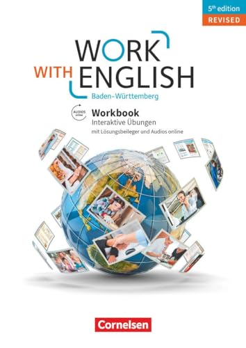 Work with English - 5th edition Revised - Baden-Württemberg - A2-B1+: Workbook mit interaktiven Übungen online - Mit Lösungsbeileger und Audios online