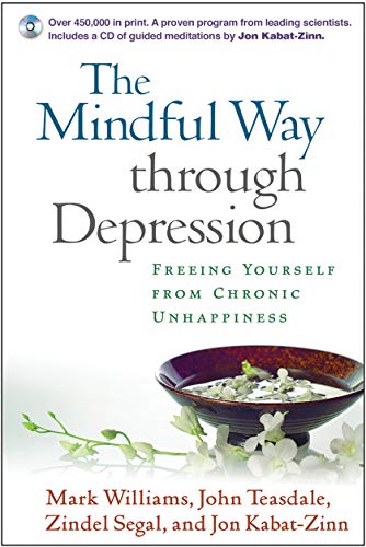 The Mindful Way through Depression: Freeing Yourself from Chronic Unhappiness von The Guilford Press