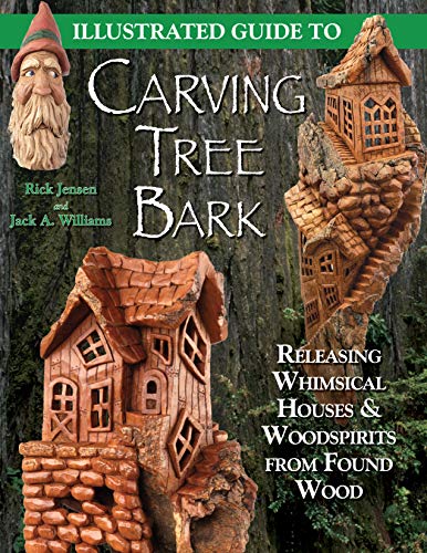 Illustrated Guide to Carving Tree Bark: Releasing Whimsical Houses & Woodspirits from Found Wood