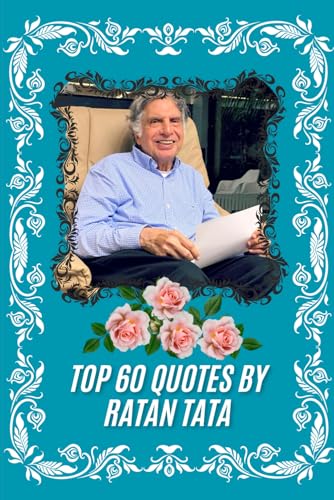 Top 60 Quotes by Ratan Tata von Independently published