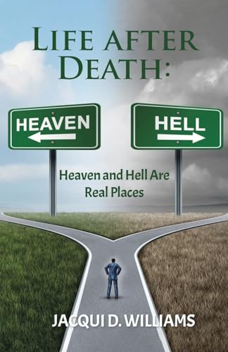 Life After Death: Heaven and Hell Are Real Places von Christian Faith Publishing