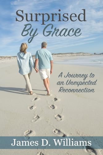 Surprised by Grace: A Divine Journey to an Unexpected Reconnection von Trilogy Christian Publishing, Inc.