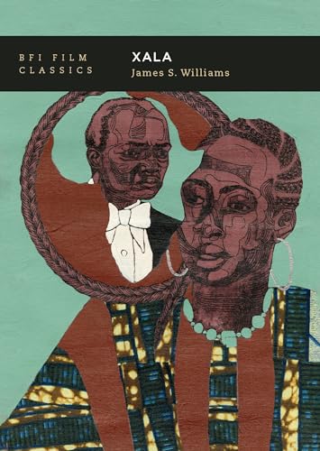 Xala (BFI Film Classics) von Bloomsbury Academic
