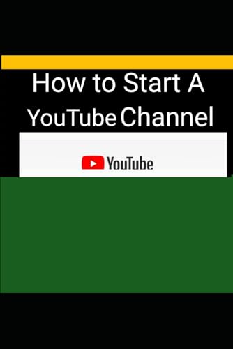 How To Start A YouTube Channel Simplified How To Start A YouTube Channel Simplified von Independently published