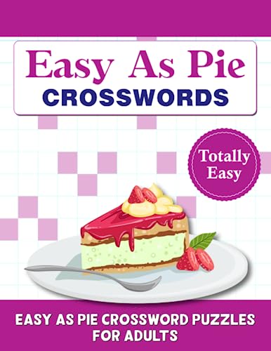 Easy as Pie Crosswords: Totally Easy! Mind Relaxing Crossword Puzzle for Adults & Seniors