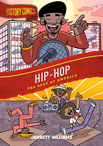 Hip-Hop: The Beat of America (History Comics) von First Second