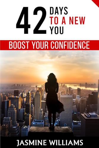 Boost Your Confidence: 42 Days to a New You von Independently published