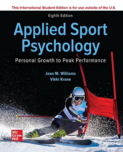 ISE Applied Sport Psychology: Personal Growth to Peak Performance von McGraw-Hill Education