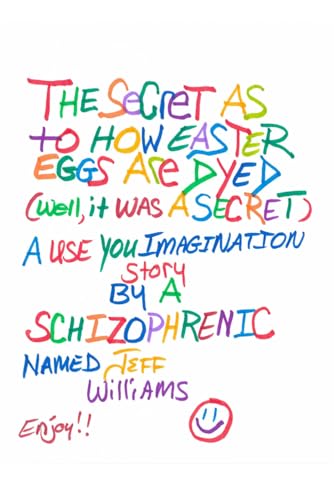 The Secret as to how Easter Eggs are dyed (well it was a secret) von Independently published
