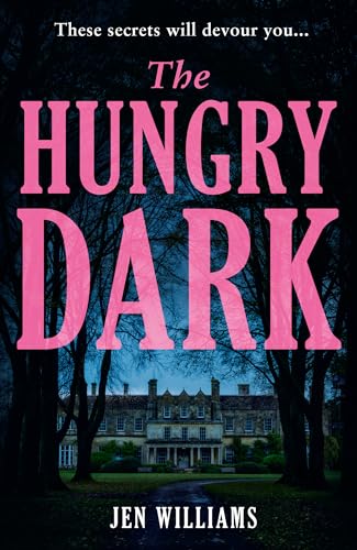 The Hungry Dark: The chilling new horror suspense thriller for fans of CJ Tudor, Alex North and Claire Douglas The Hungry Dark: The chilling new horror suspense thriller for fans of CJ Tudor, Alex North and Claire Douglas