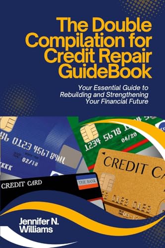 The Double Compilation for Credit Repair Guidebook von Lulu.com