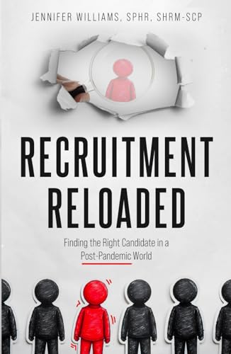 Recruitment Reloaded: Finding the Right Candidate in a Post-Pandemic World von Independently published