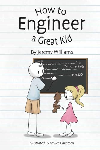 How to Engineer a Great Kid von Independently published
