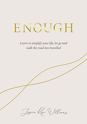 Enough: Learning to simplify life, let go and walk the path that's truly ours von Watkins Publishing