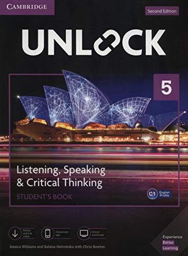 Unlock Level 5 Listening, Speaking & Critical Thinking Student's Book, Mob App and Online Workbook w/ Downloadable Audio and Video: Includes Moble App