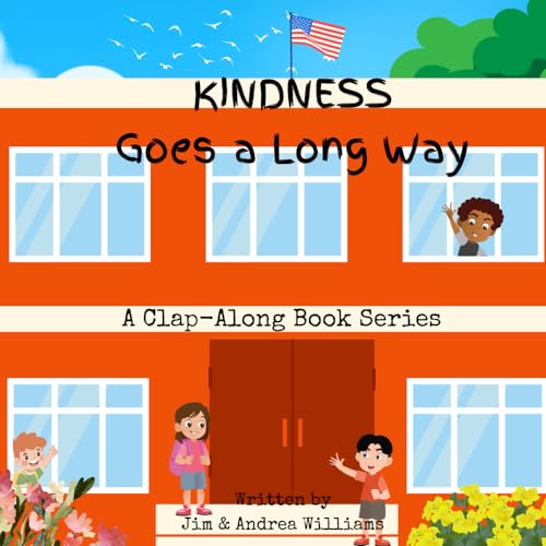 Kindness Goes a Long Way: A Clap-Along Book Series (Books & Beats: Virtue Collection) von Booksandbeats