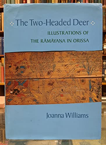 The Two-Headed Deer: Illustrations of the Ramayana in Orissa (California Studies in the History of Art, Band 34) von University of California Press