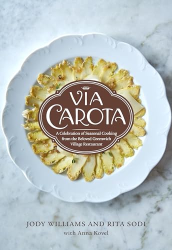 Via Carota: A Celebration of Seasonal Cooking from the Beloved Greenwich Village Restaurant: An Italian Cookbook von Knopf