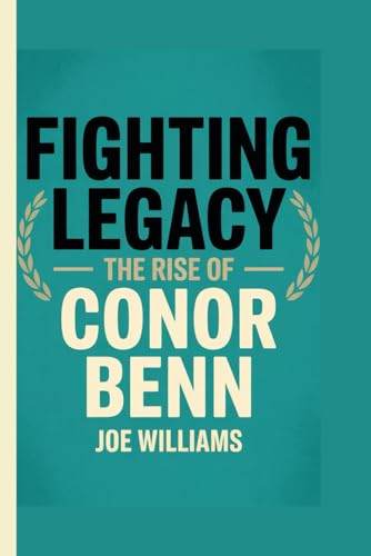 Fighting Legacy: The Rise of Conor Benn von Independently published