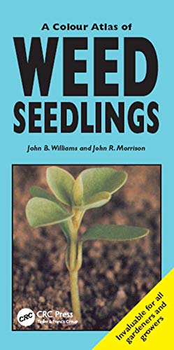 A Colour Atlas of Weed Seedlings A Colour Atlas of Weed Seedlings von CRC Press