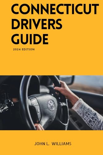 Connecticut Drivers Guide: A Study Manual for Connecticut drivers Education and License (Drivers Manual) von Independently published