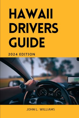 Hawaii Drivers Guide: A Comprehensive Study Manual for Responsible and confidence driving in the State of Hawaii (Drivers Manual) von Independently published
