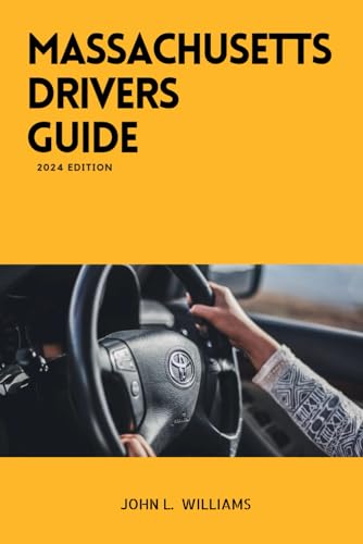 Massachusetts Drivers Guide: A Study Manual for Responsible Driving and Safety in Massachusetts (Drivers Manual) von Independently published