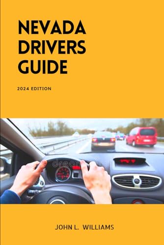 Nevada Drivers Guide: A Comprehensive Study Manual for Safety and Confidence Driving (Drivers Manual) von Independently published
