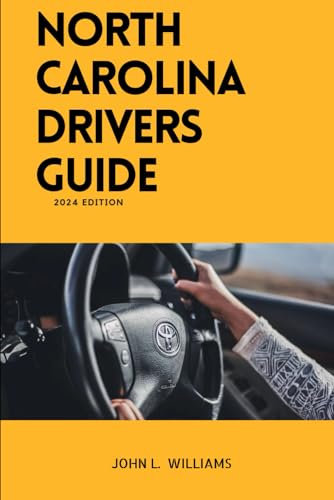 North Carolina drivers guide: A Study Manual on Drivers Education and Getting Your Drivers License (Drivers Manual) von Independently published