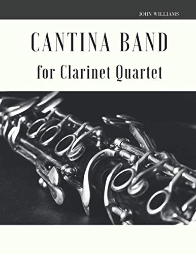 Cantina Band for Clarinet Quartet Cantina Band for Clarinet Quartet