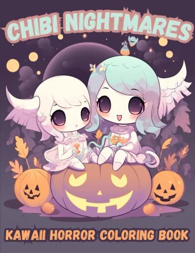 Chibi Nightmares Kawaii Horror Coloring Book: Creepy & Cute Coloring Pages of Spooky Angels, Vampires, Werewolves, Mummies, and More! Chibi Nightmares Kawaii Horror Coloring Book: Creepy & Cute Coloring Pages of Spooky Angels, Vampires, Werewolves, Mummies, and More!