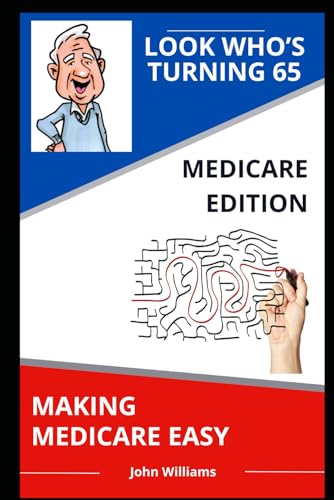 Look Who's Turning 65: Medicare Edition von Independently published