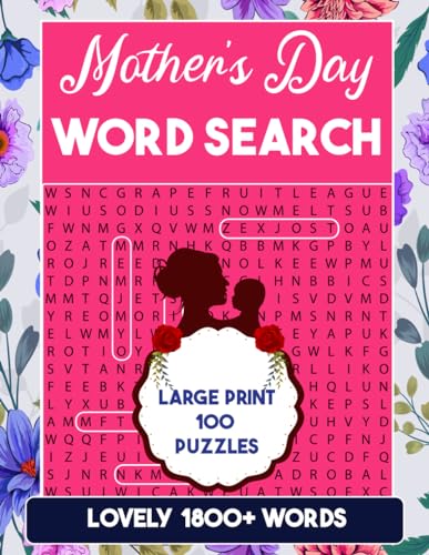 Mother's Day Word Search Large Print: Affirmative Word Search Puzzle Activity Book Mothers Day Themed With Full Solutions.