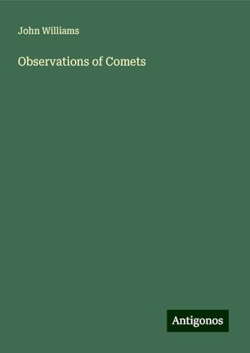 Observations of Comets Observations of Comets von Antigonos Verlag