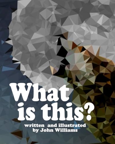 What Is This? What Is This? von Independently published