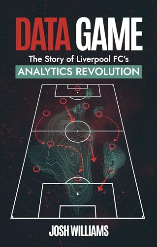 Data Game: The Story of Liverpool Fc's Analytics Revolution von Pitch Publishing Ltd