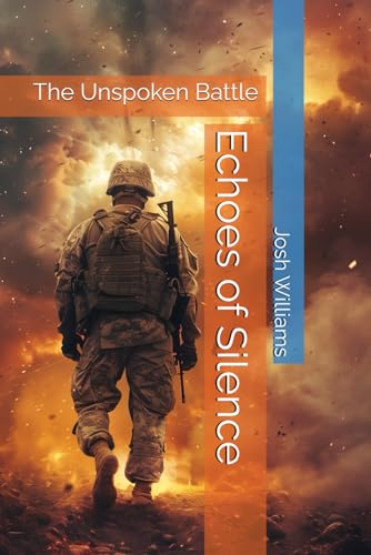 Echoes of Silence: The Unspoken Battle (Military)