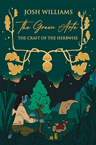 The Green Arte: The Craft of the Herbwise von Aeon Books