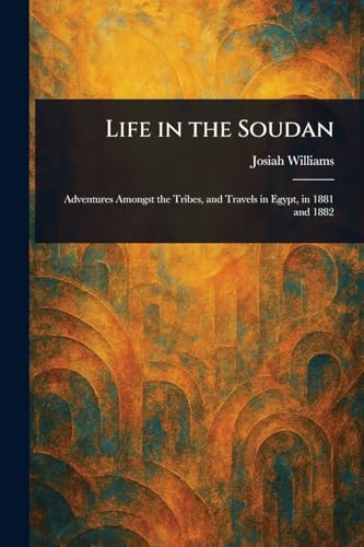 Life in the Soudan von Anson Street Press