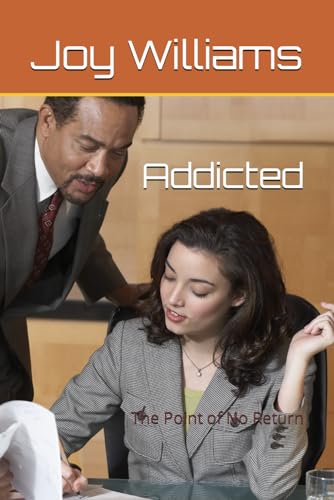 Addicted: The Point of No Return von Independently published