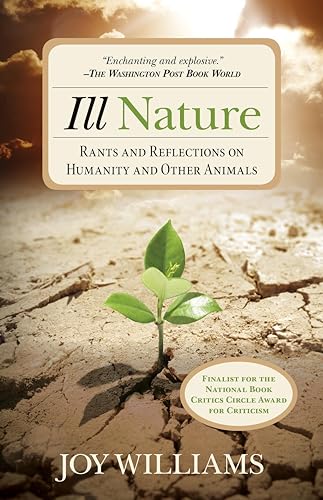 Ill Nature: Rants and Reflections on Humanity and Other Animals
